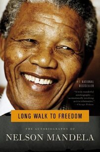 The Long Walk to Freedom - Nelson Mandela