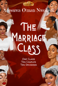 The Marriage Class by Adesuwa O'man Nwokedi