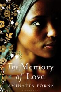 The Memory of Love The Memory of Love by Aminatta Forna