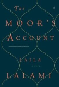 The Moor's Account by Laila Lalami