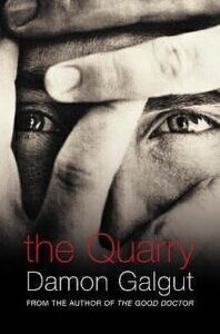 The Quarry by Galgut Damon The Quarry by Galgut Damon
