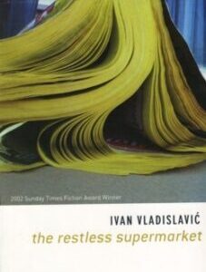 The Restless Supermarket by Ivan Vladislavic