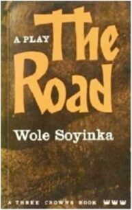 The Road by Wole Soyinka