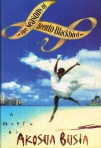 The Seasons of Beento Blackbird The Seasons of Beento Blackbird by Akosua Busia