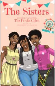 The Sisters The Sisters by Adesuwa O'man Nwokedi