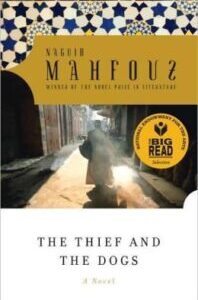 The Thief and the Dogs by Naguib Mahfouz