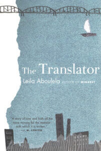 The Translator The Translator by Leila Aboulela