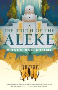 The Truth of the Aleke (Forever Desert 2) by Moses Ose Utomi