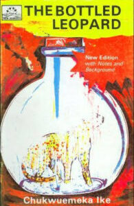 The bottled leopard The Bottled Leopard by Chukwuemeka Ike