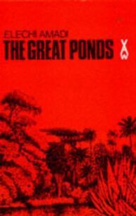 The great ponds The Great Ponds by Elechi Amadi