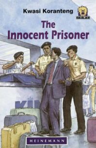 The innocent prisoner The Innocent Prisoner by Kwasi Koranteng