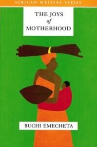 The Joys of Motherhood by Buchi Emecheta