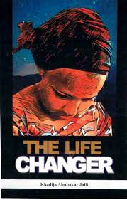 The Life Changer by Khadija Abubakar Jalli