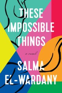 These Impossible Things These Impossible Things by Salma El-Wardany