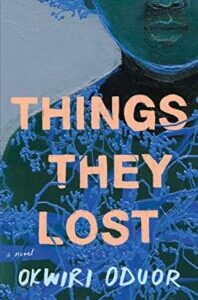 Things They Lost by Okwiri Oduor