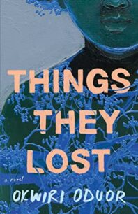 Things They Lost by Okwiri Oduor
