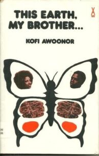 This Earth My Brother by Kofi Awoonor