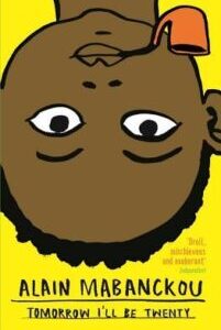 Tomorrow I'll Be Twenty by Alain Mabanckou