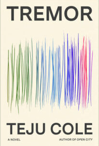 Tremor Tremor by Teju Cole