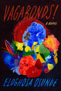 Vagabonds! by Eloghosa Osunde