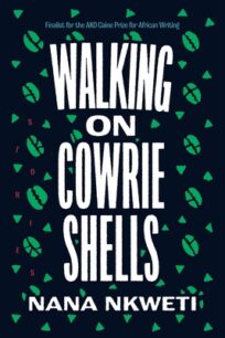Walking on Cowrie Shells Stories by Nana Nkweti