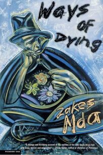 Ways of Dying (Toloki 1) by Zakes Mda