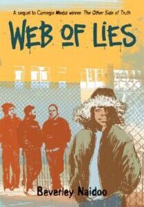 Web of lies Web of Lies (The Other Side of Truth 2) by Beverley Naidoo