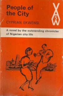 people of the city by cyprian ekwensi People of the City by Cyprian Ekwensi
