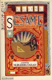 Close Sesame Close Sesame (Variations on the Theme of An African Dictatorship 3) by Nuruddin Farah
