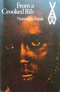 From a Crooked Rib From a Crooked Rib by Nuruddin Farah