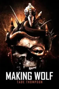 Making Wolf Making Wolf by Tade Thompson