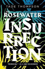 The Rosewater Insurrection (The Wormwood Trilogy 2) by Tade Thompson