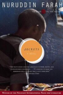 Secrets (Blood in the Sun 3) Secrets (Blood in the Sun 3) by Nuruddin Farah
