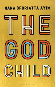 The God Child The God Child by Nana Oforiatta Ayim