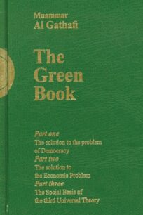 The Green Book The Green Book by Muammar Gaddafi