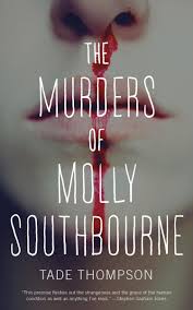 The Murders of Molly Southbourne (Molly Southbourne 1) by Tade Thompson